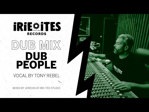 Irie Ites & Tony Rebel - Dub People