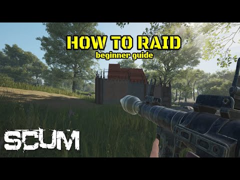 How to RAID in SCUM 1.0 - Beginner guide