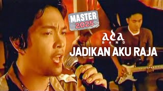 Download lagu Ada Band - Jadikan Aku Raja MASTER 2025 mp3