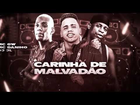 MC DANINHO FEAT. MC GW E DJ JL - CARINHA DE MALVADÃO - MÚSICA NOVA