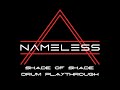 Shade of Shade Drum Playthrough