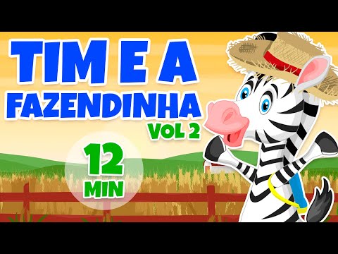 Tim e a Fazendinha vol 2 - Giramille 12 min | Desenho Animado Musical