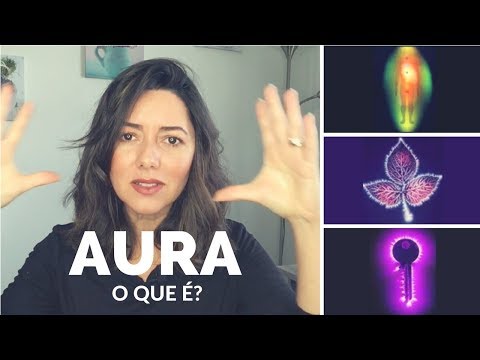Vídeo: Aura: significado espiritual e interpretações comuns