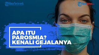Apa Itu Parosmia? Kenali Gejala dan Cara Mengatasinya