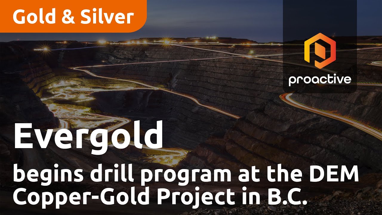 Evergold announces crews have begin drill program at the DEM Copper-Gold Project in B.C.