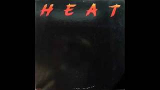 Heat - Don't You Walk Away