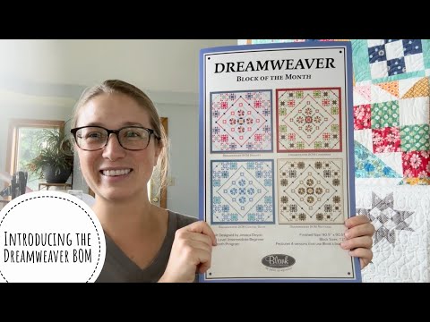 Introducing the Dreamweaver BOM, skill buildling block of the month, VLOG