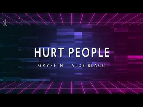 Gryffin, Aloe Blacc - Hurt People [ Lyric Video ]