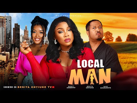 LOCAL MAN- BENITA ONYIUKE, MIKE EZURONYE, NANCY DESMOND #2024