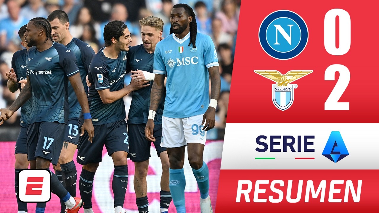 NAPOLI cayó 2-0 frente a la LAZIO y aumenta la brecha ante el líder y casi campeón INTER | Serie A