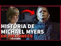 HALLOWEEN GET TO KNOW THE STORY OF MICHAEL MYERS CURRENT TIMELINE H40
