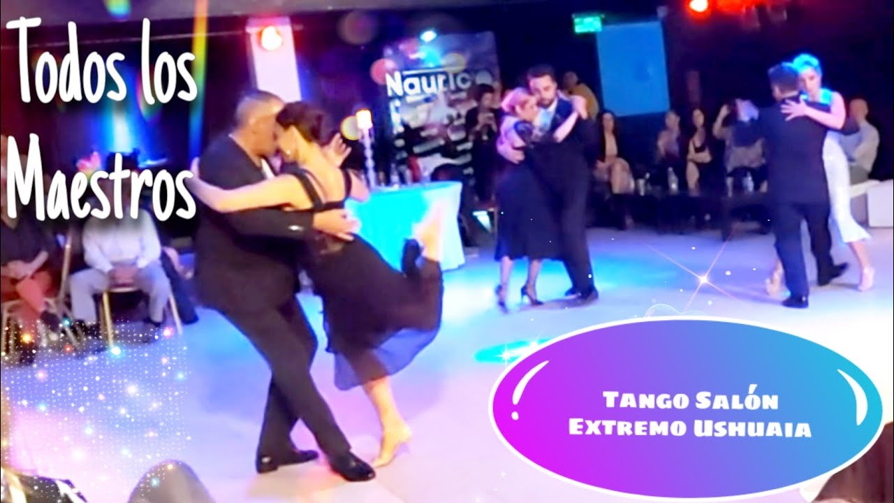 Exhibición de todos los Maestros del Tango Salón Extremo Sur USHUAIA🇦🇷Te Aconsejo que me olvides ❤️