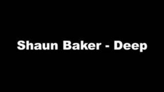 Shaun Baker - Deep
