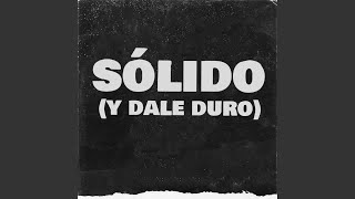 Solido (y Dale Duro) (feat. DY)