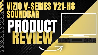 VIZIO V-Series V21-H8 Soundbar Product Review - 5 Reasons to Get It!