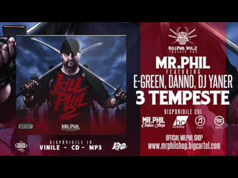 MR.PHIL ft. E-GREEN, DANNO, DJ YANER - 3 TEMPESTE