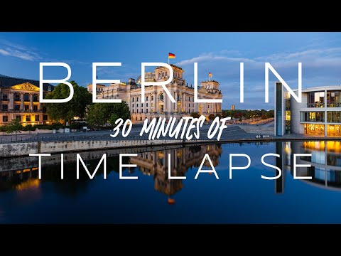 Berlin | 30 Minutes Scenic Time Lapse & Hyper Lapse Film 4K