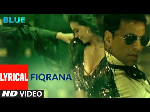 LYRICAL: Fiqrana | Blue | Akshay Kumar, Sanjay Dutt  | Vijay Prakash, Shreya Ghoshal | A.R. Rahman