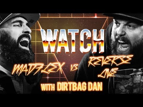 WATCH: MADFLEX vs REVERSE LIVE with DIRTBAG DAN