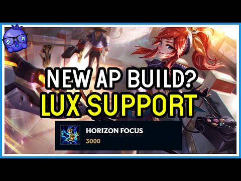 NEW AP LUX BUILD? HORIZON FOCUS Lux Support - League of Legends