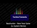 Basshunter - Now Your Gone (Ls System Remix ...