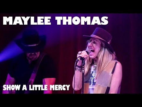 Boarded Up Music | Maylee Thomas - Show a Little Mercy