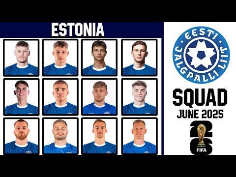 ESTONIA Official Squad June 2025 | Estonia Squad 2025 | FIFA World Cup 2026 Qualifiers