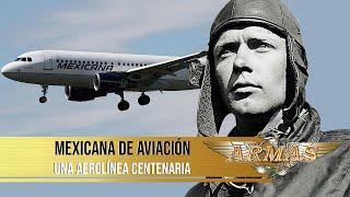 Mexicana de Aviación, una Aerolínea Centenaria