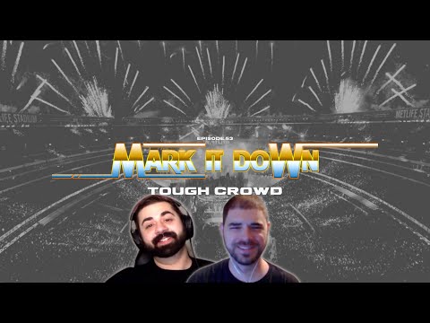 Ep. 53, Tough Crowd | Mark It Down Podcast