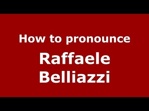 How to pronounce Raffaele Belliazzi (Italian/Italy) - PronounceNames.com