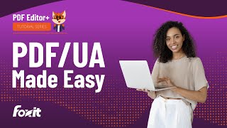 Foxit How to Create PDF/UA-Compliant PDF Files | PDF Editor