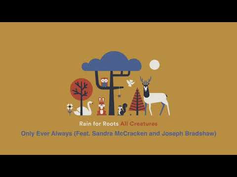 Only Ever Always - Rain For Roots