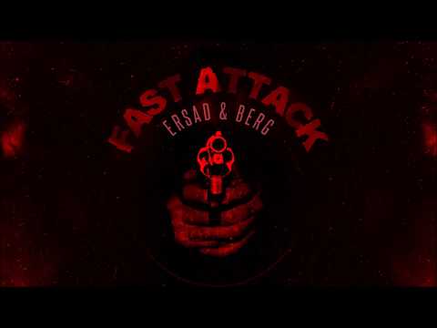 Erşad Ft. Berg - Fast Attack