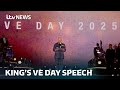 King Calls For Global Commitment To Peace At VE Day 80th Anniversary Concert ITV News
