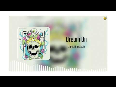 Jitt , Chan A Win - Dream On (Official Art Track)