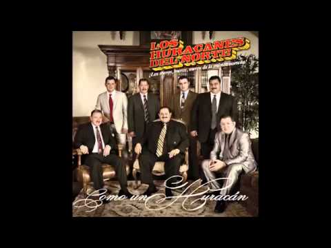 Los Huracanes Del Norte - Ahora Por Ley