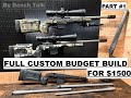 Fully Custom Budget Rifle Build for $1500