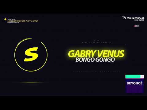Gabry Venus - Bongo Gongo #EDM #DANCE #NOVELTY