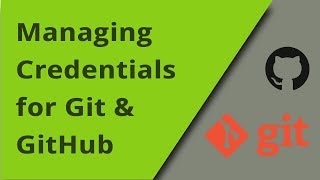 Managing Git &amp; GitHub Credentials