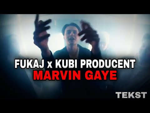 Fukaj & Kubi Producent - Marvin Gaye  ( Tekst/Lyrics )