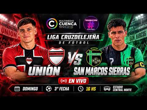 UNIÓN vs. SAN MARCOS SIERRAS