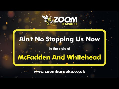 McFadden And Whitehead - Ain't No Stopping Us Now - Karaoke Version from Zoom Karaoke