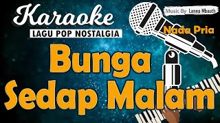 Download lagu Karaoke BUNGA SEDAP MALAM - Iis Sugianto /Nada Pria /Music By Lanno Mbauth mp3