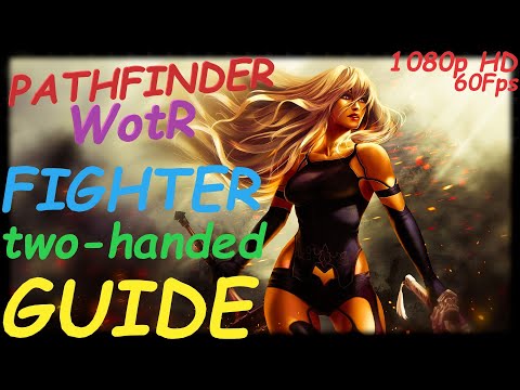 Pathfinder: WotR - Two-handed Fighter Starting Build - Beginner's Guide [2021] [PC] [1080p HD]