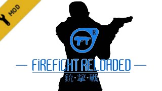 FIREFIGHT RELOADED