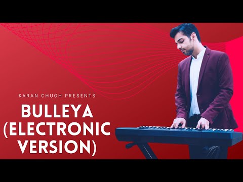 Karan Chugh Bulleya (EDM Cover) - Karan Chugh