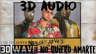 Justin Quiles - No Quiero Amarte (feat. Zion &amp; Lennox) | 3D Audio (Use Headphones)