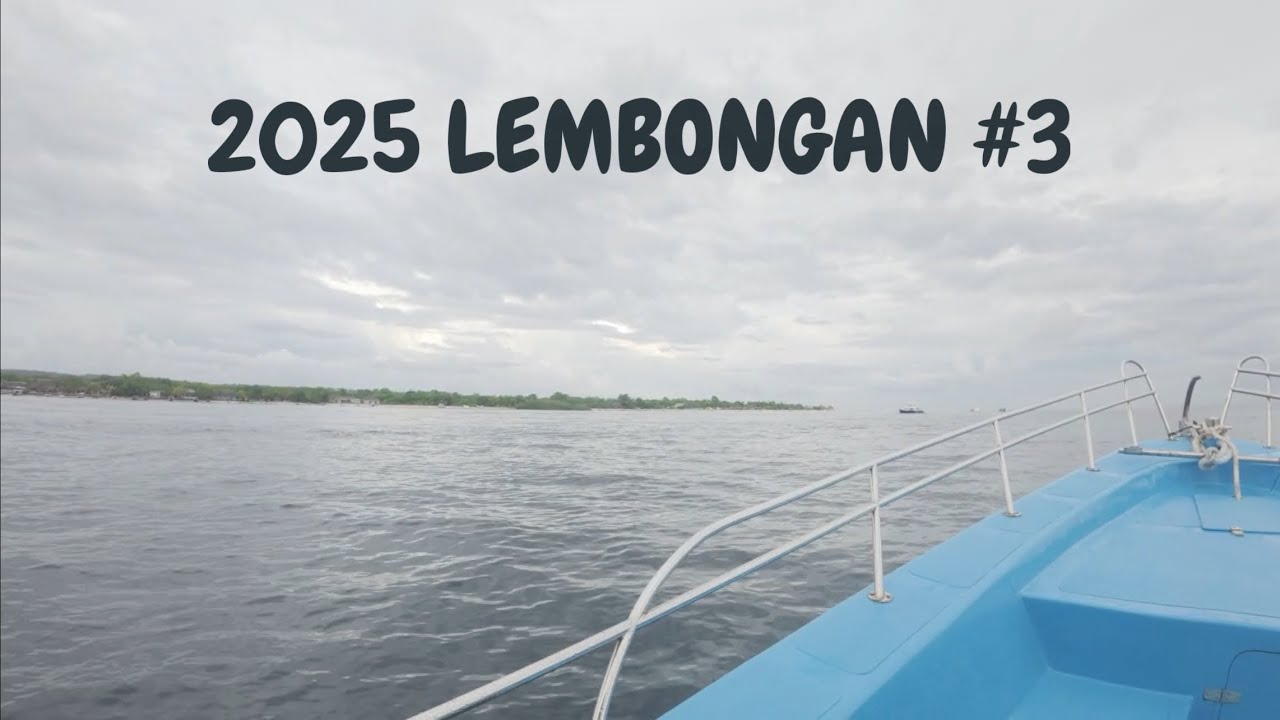 2025 LEMBONGAN #3