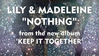 Lily & Madeleine - "Nothing" [Audio Only]