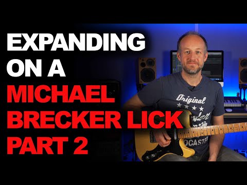 Expanding on a Michael Brecker arpeggio lick Part 2